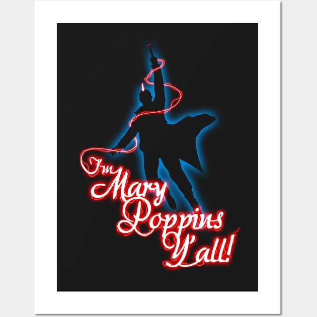 Yondu - I'm Mary Poppins Y'all! Wall Art by jakeskelly54